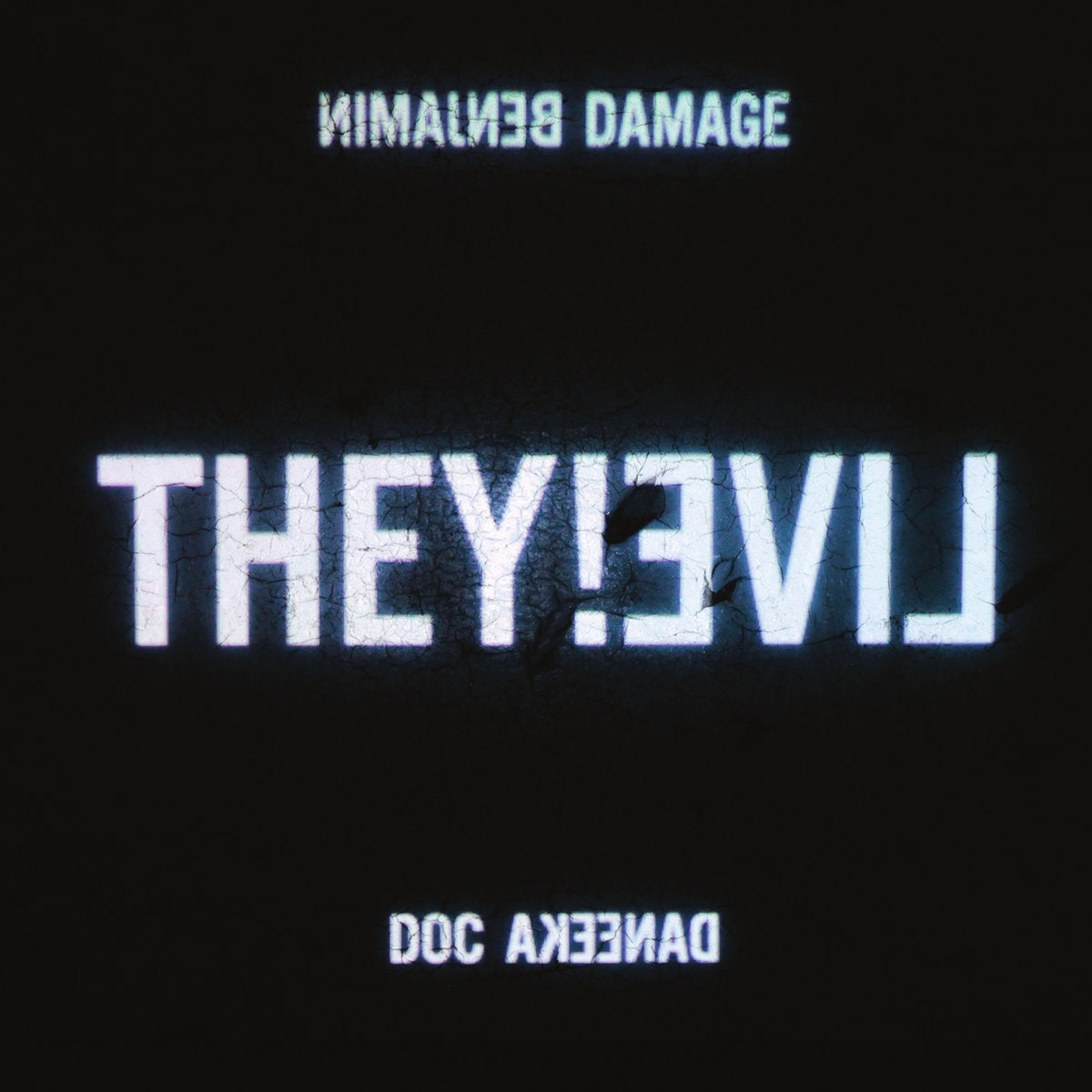 Benjamin Damage & Doc Daneeka – They!Live