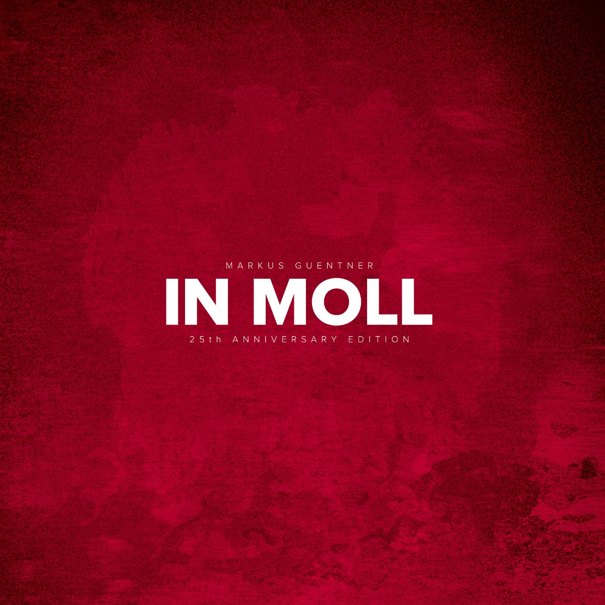 Markus Guentner - In Moll (25th Anniversary Edition)