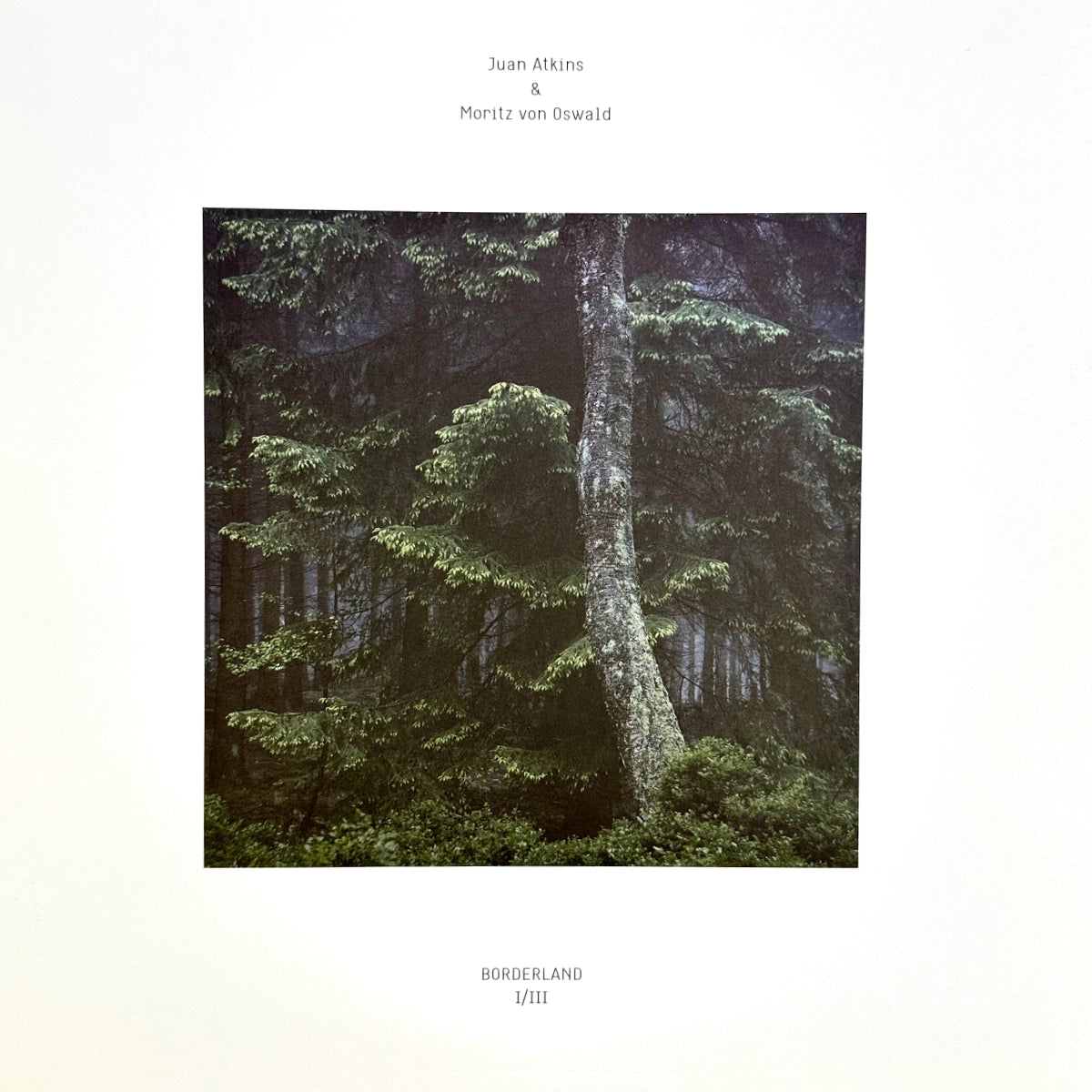 Juan Atkins & Moritz Von Oswald – Borderland I/III