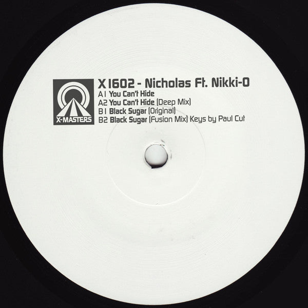 Nicholas ft. Nikki-O – You Can't Hide / Black Sugar