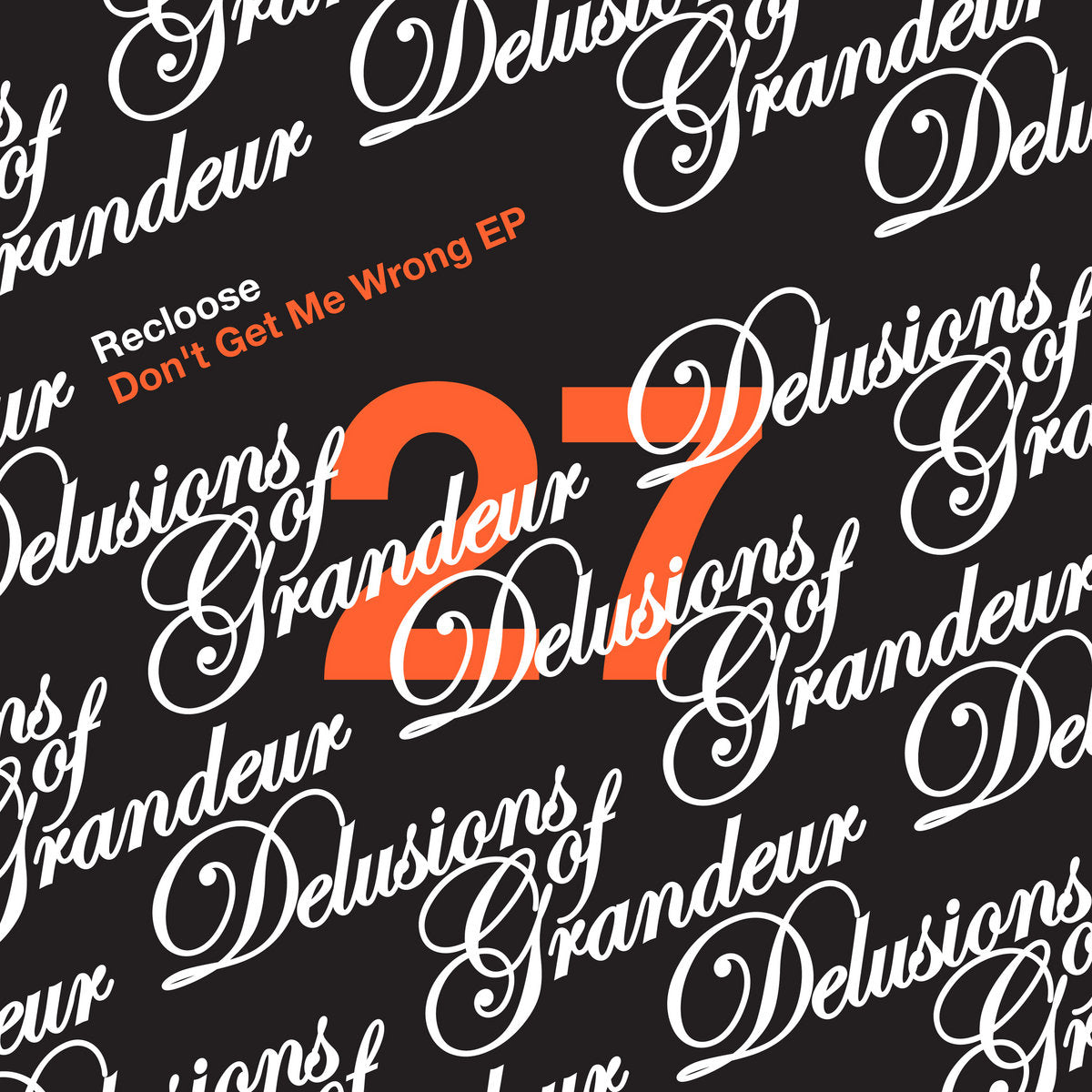 Recloose – Don't Get Me Wrong EP (Tornado Wallace Mix)
