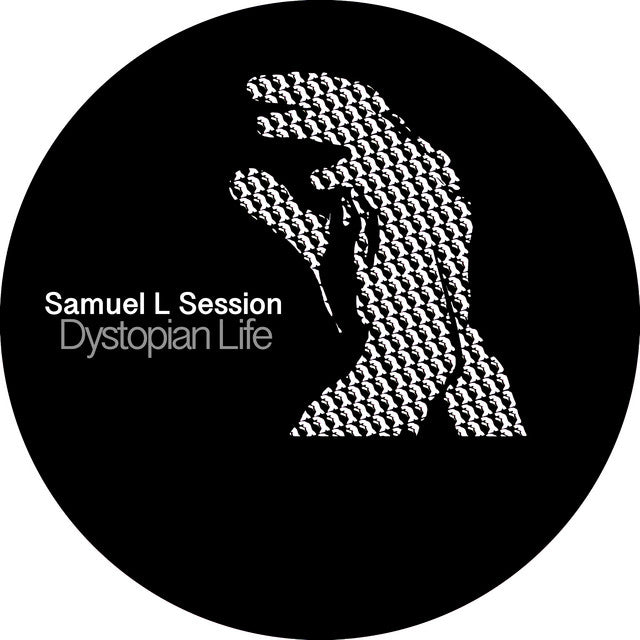 Samuel L Session – Dystopian Life
