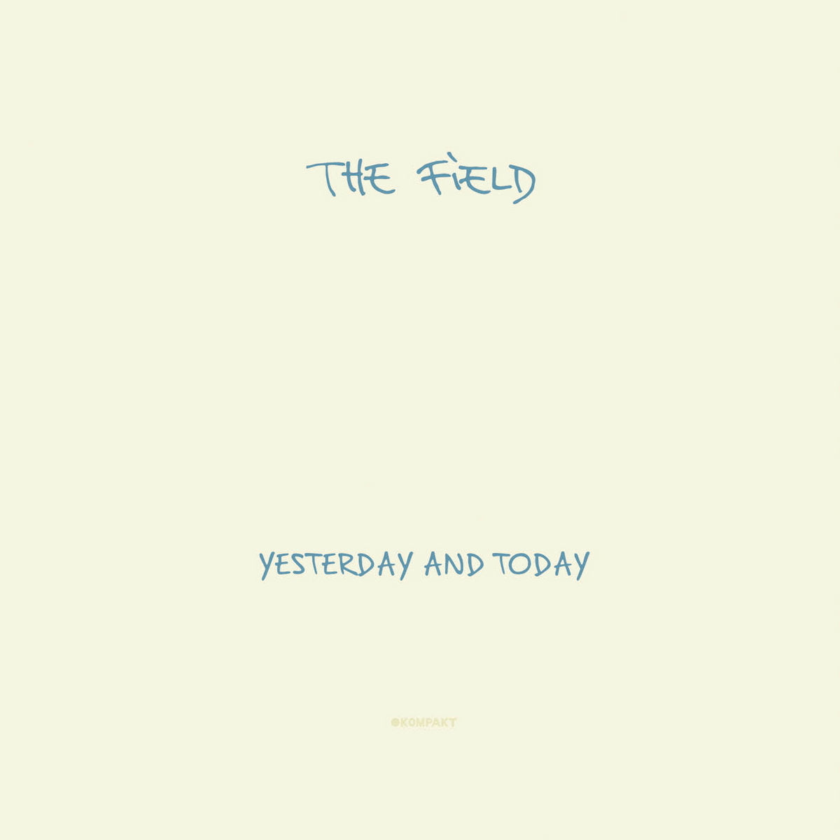 The Field – Yesterday And Today