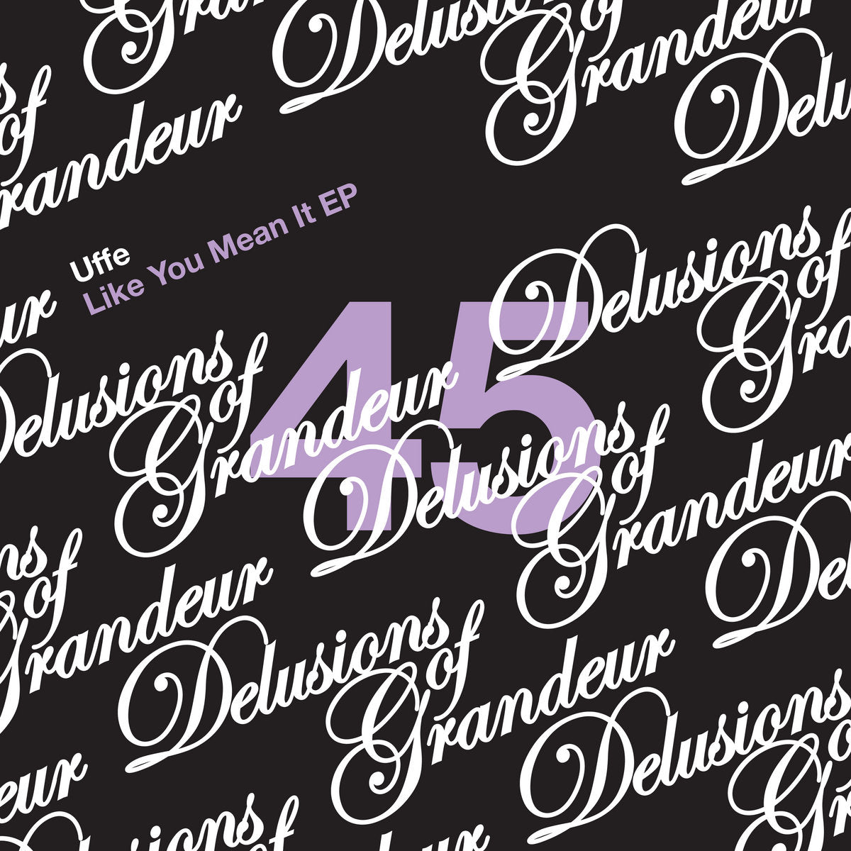 Uffe - Like You Mean It EP