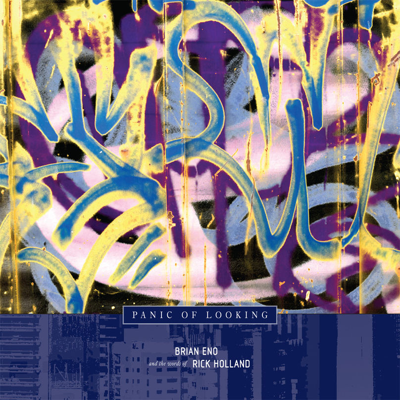 Brian Eno & Rick Holland – Panic Of Looking