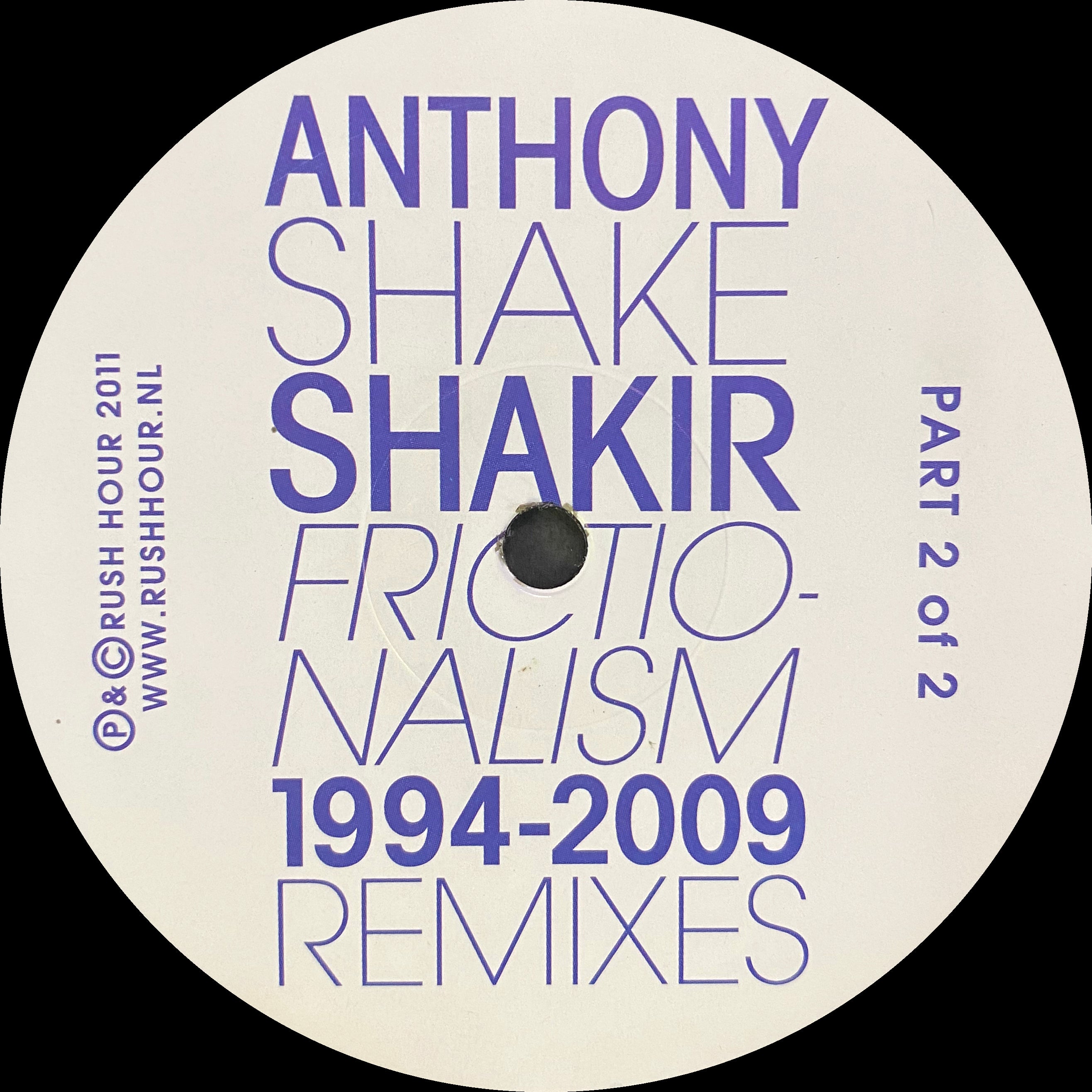 Anthony Shake Shakir – Frictionalism 1994-2009 Remixes (Part 2 Of 2)