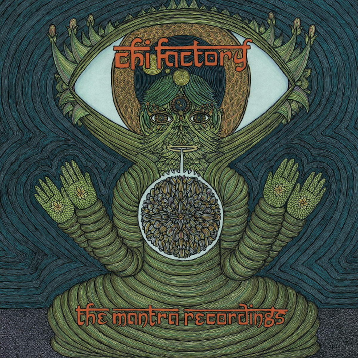 Chi Factory – The Mantra Recordings