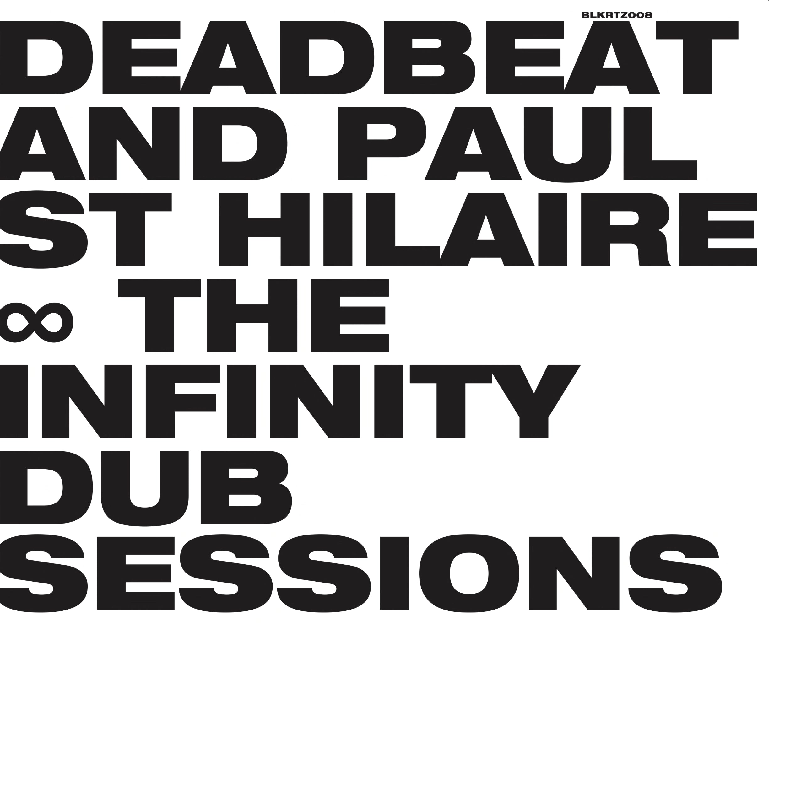 Deadbeat And Paul St Hilaire - The Infinity Dub Sessions