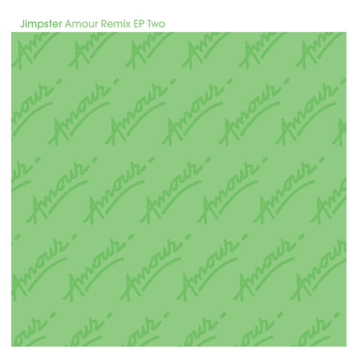 Jimpster – Amour Remix EP Two