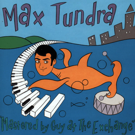 Max Tundra – Mastered By Guy At The Exchange