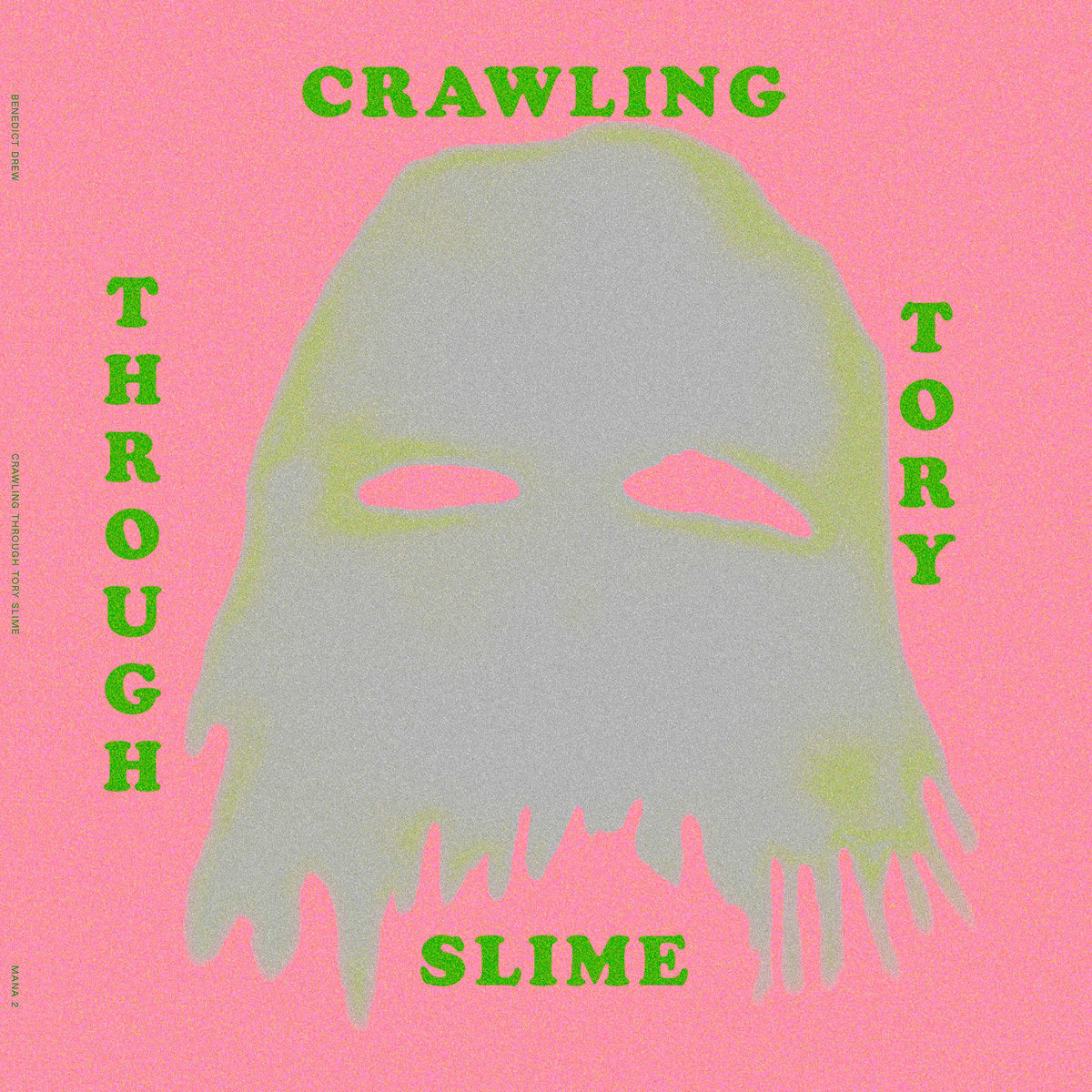 Benedict Drew – Crawling Through Tory Slime