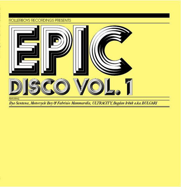 Various Artists – Epic Disco Vol. 1 (Ilya Santana, Motorcycle Boy & Fabrizio Mammarella, Ultracity, Bogdan Irkük a.k.a. Bulgari)