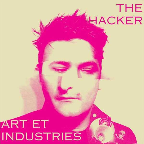 The Hacker – Art Et Industries