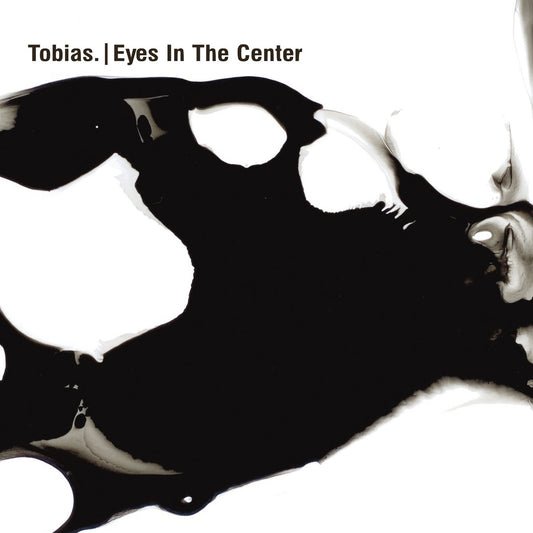 Tobias. – Eyes In The Center