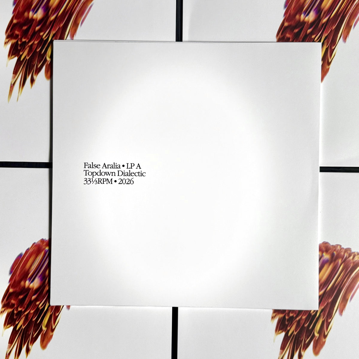 Topdown Dialectic False LP A False Aralia