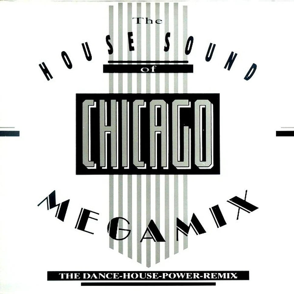 Various Artists – The House Sound Of Chicago Megamix (The Dance-House-Power-Remix)