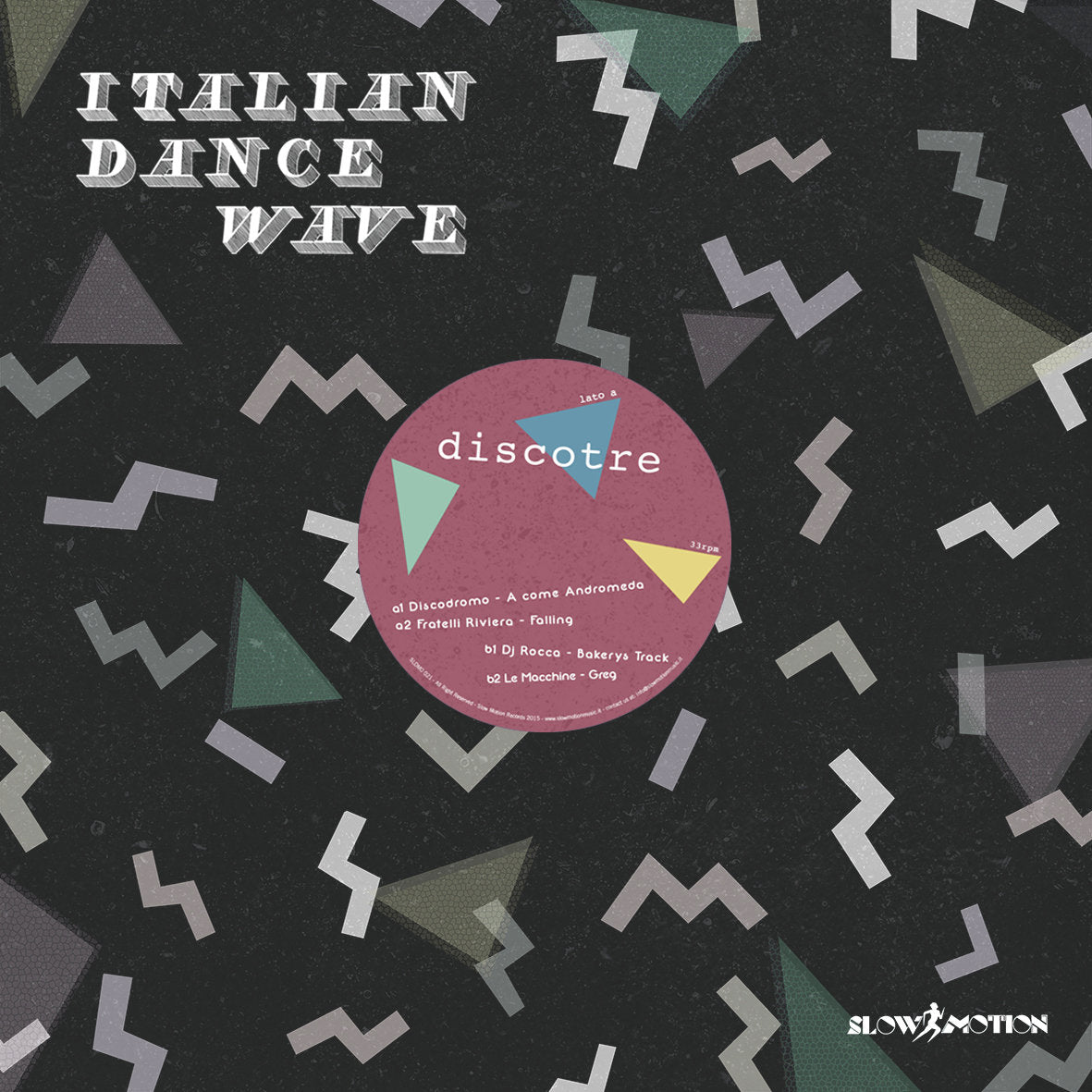 Italian Dance Wave - Disco Tre (Discodromo, Fratelli Riviera, DJ Rocca, Le Macchine)