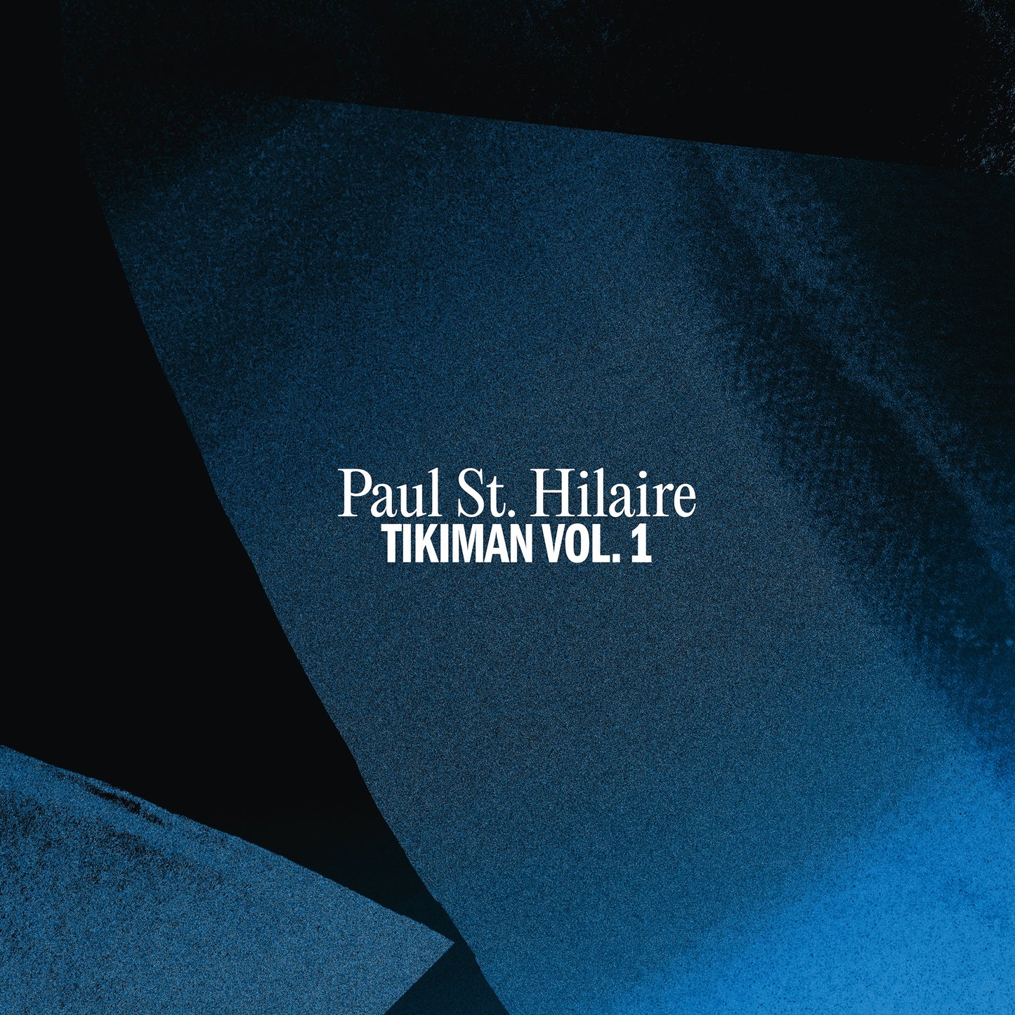 Paul St. Hilaire - Tikiman Vol.1