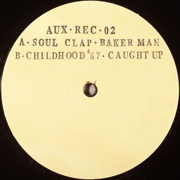 Soul Clap / Childhood '87 – Baker Man / Caught Up