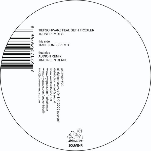 Tiefschwarz Feat. Seth Troxler – Trust Remixes
